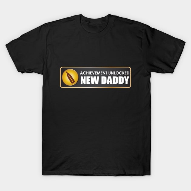 Achievement Unlocked New Daddy T-Shirt by TheFlying6